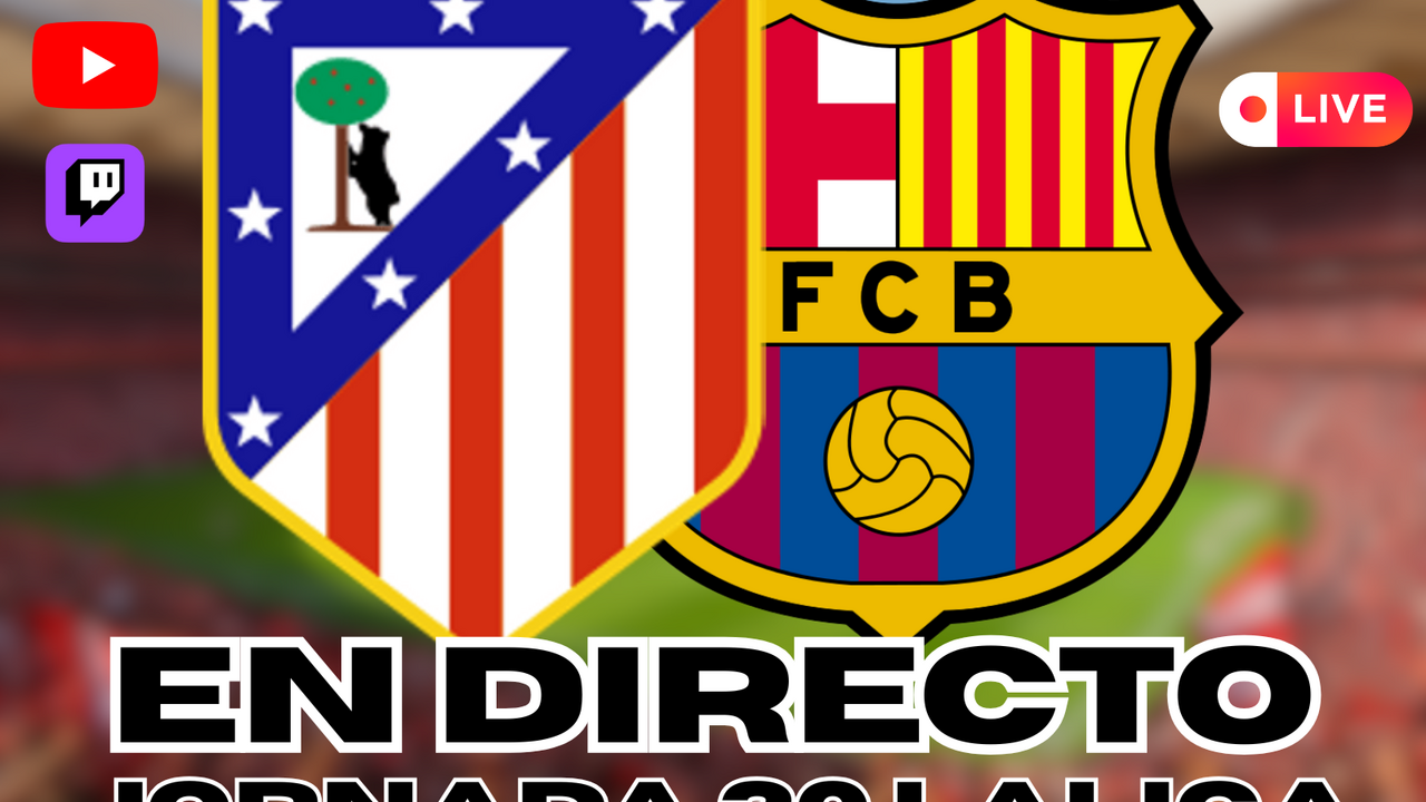 DIRECTO ATM - FCB LALIGA